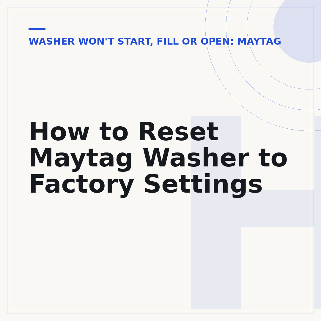How to Reset Maytag Washer to Factory Settings