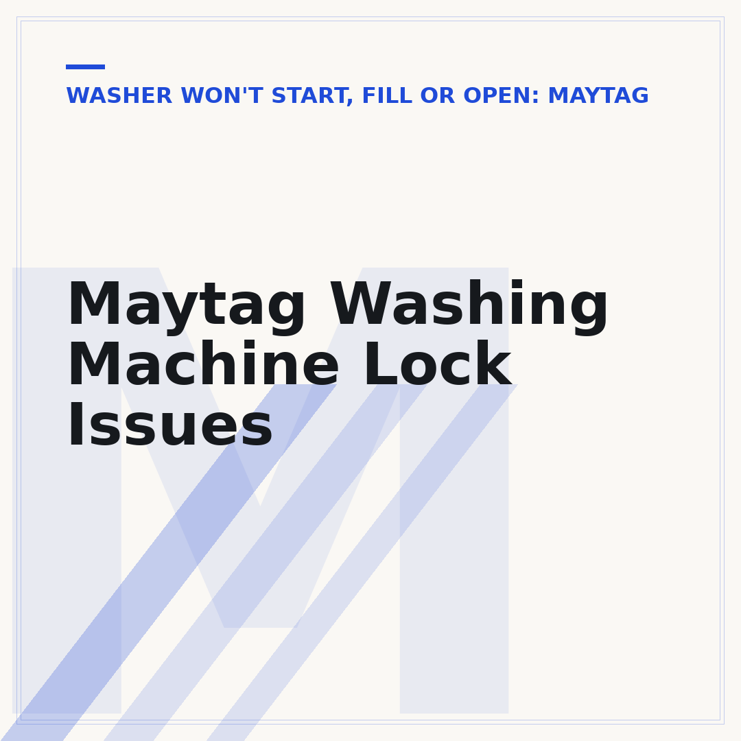 Maytag Washing Machine Lock Issues