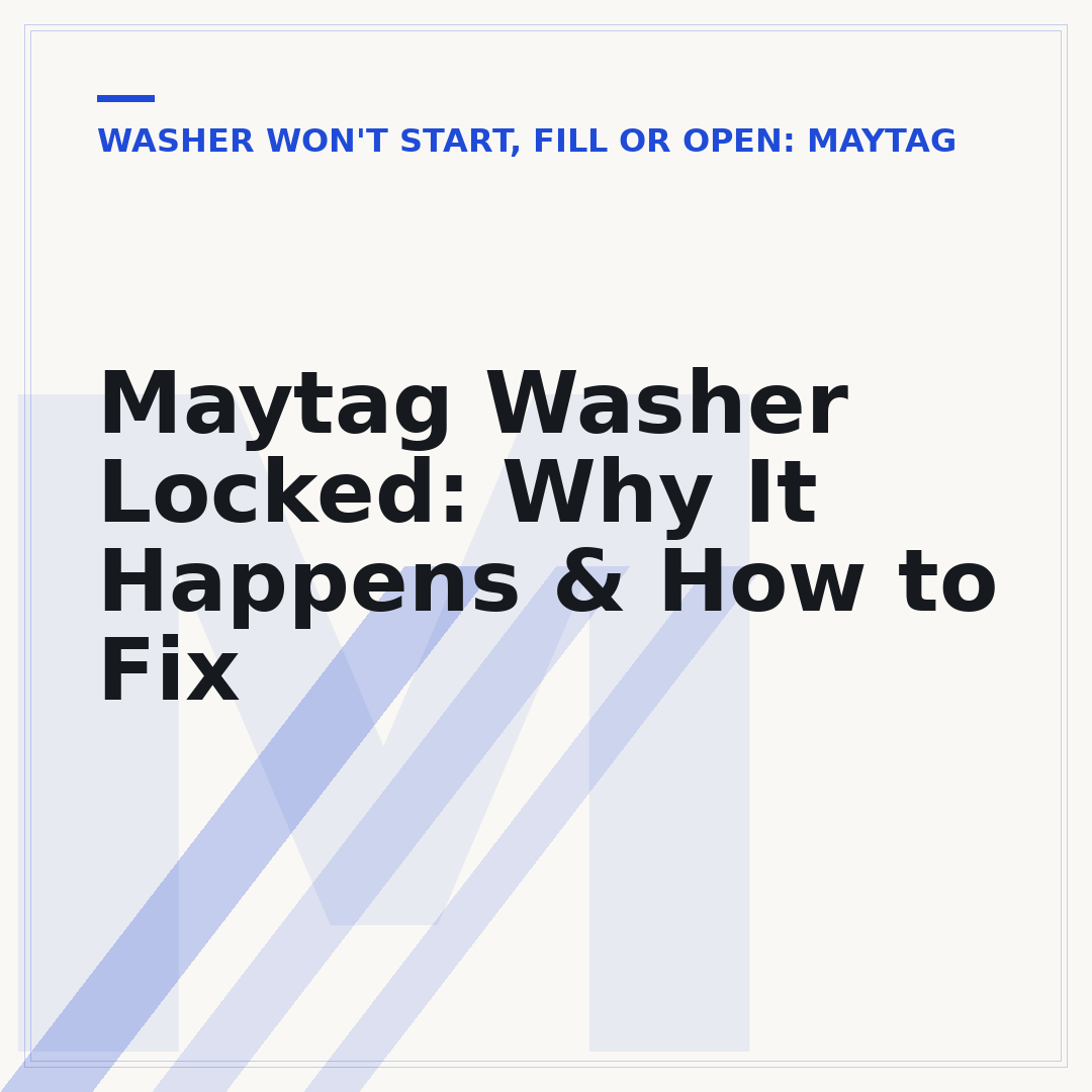 Maytag Washer Locked: Why It Happens & How to Fix