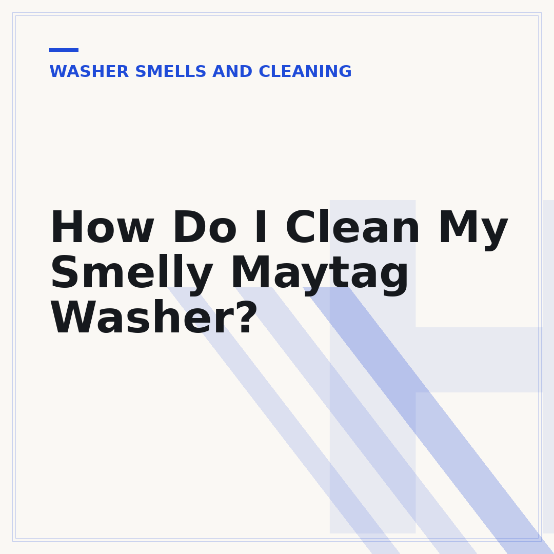 How Do I Clean My Smelly Maytag Washer?
