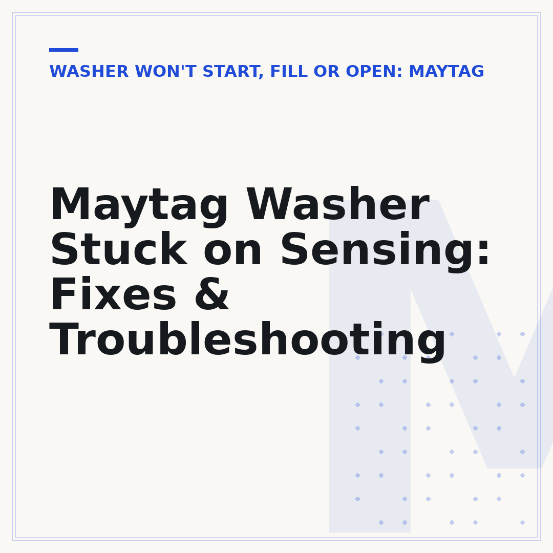 Maytag Washer Stuck on Sensing: Fixes & Troubleshooting