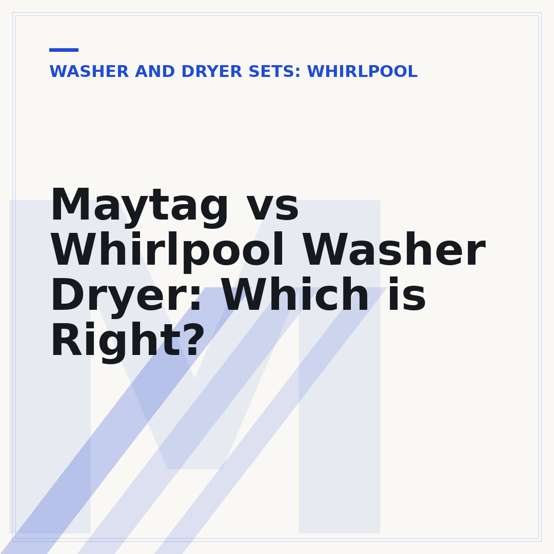 Maytag vs Whirlpool Washer Dryer: Which is Right?