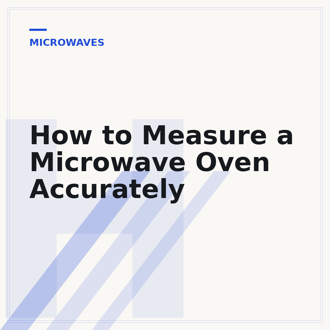 How to Measure a Microwave Oven Accurately