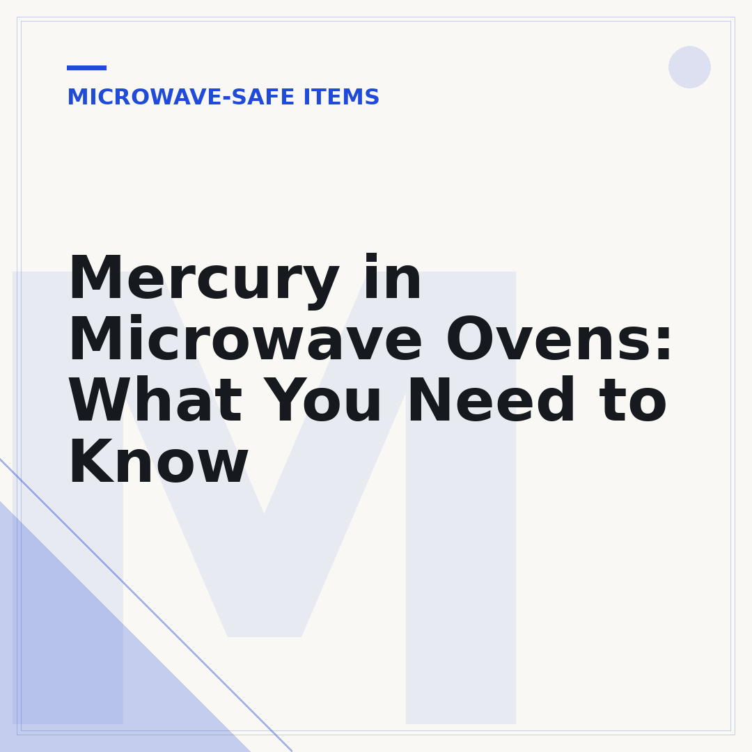 Mercury in Microwave Ovens: What You Need to Know