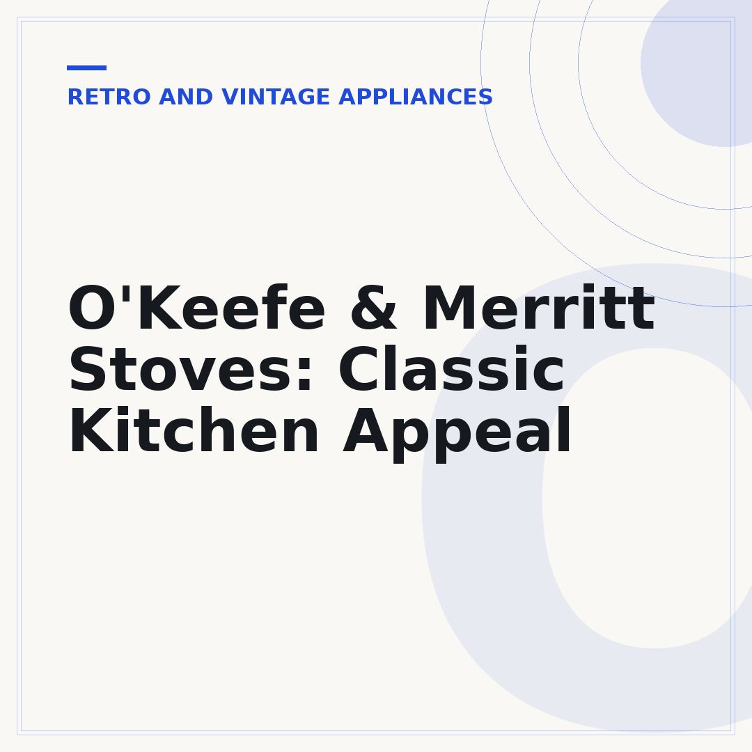 O'Keefe & Merritt Stoves: Classic Kitchen Appeal