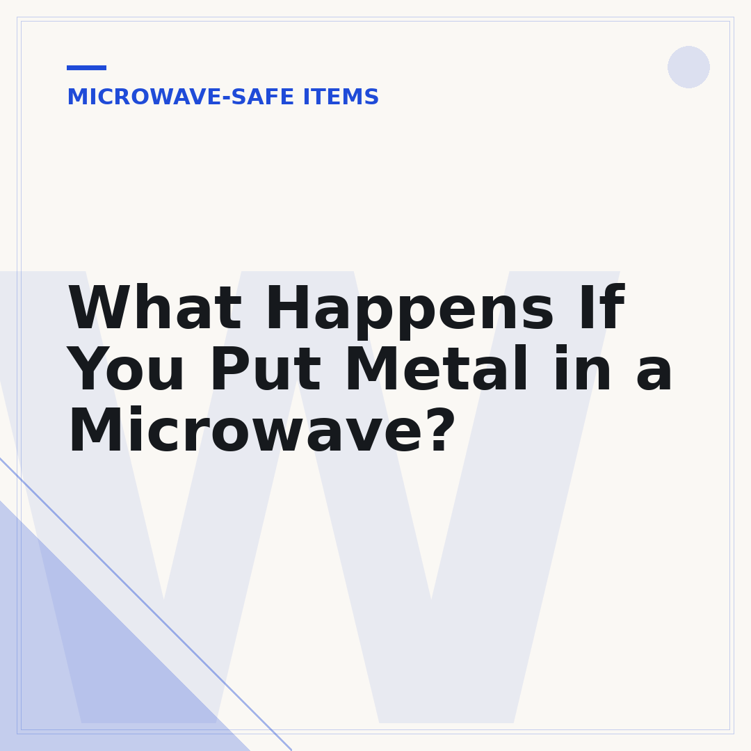 What Happens If You Put Metal in a Microwave?