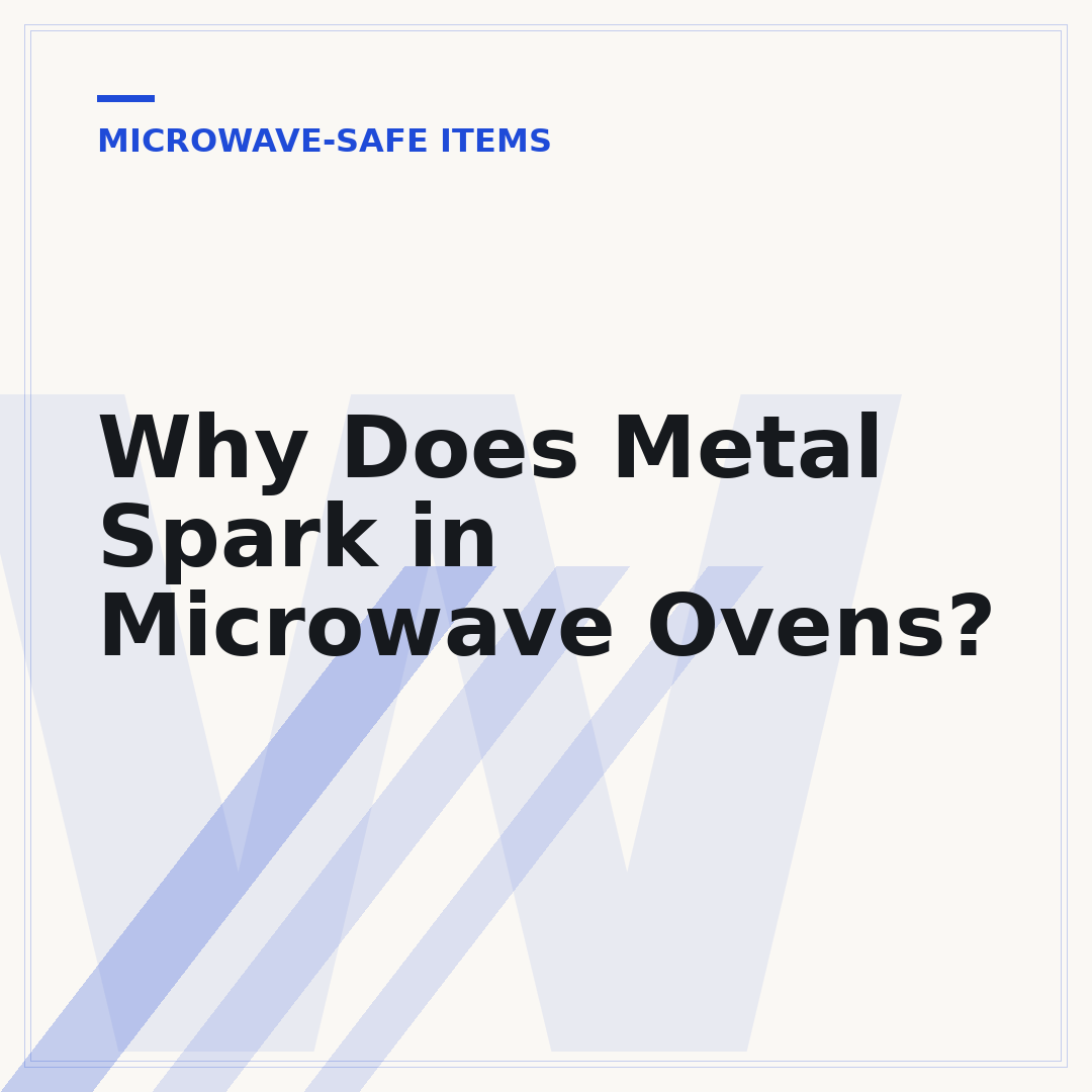 Why Does Metal Spark in Microwave Ovens?