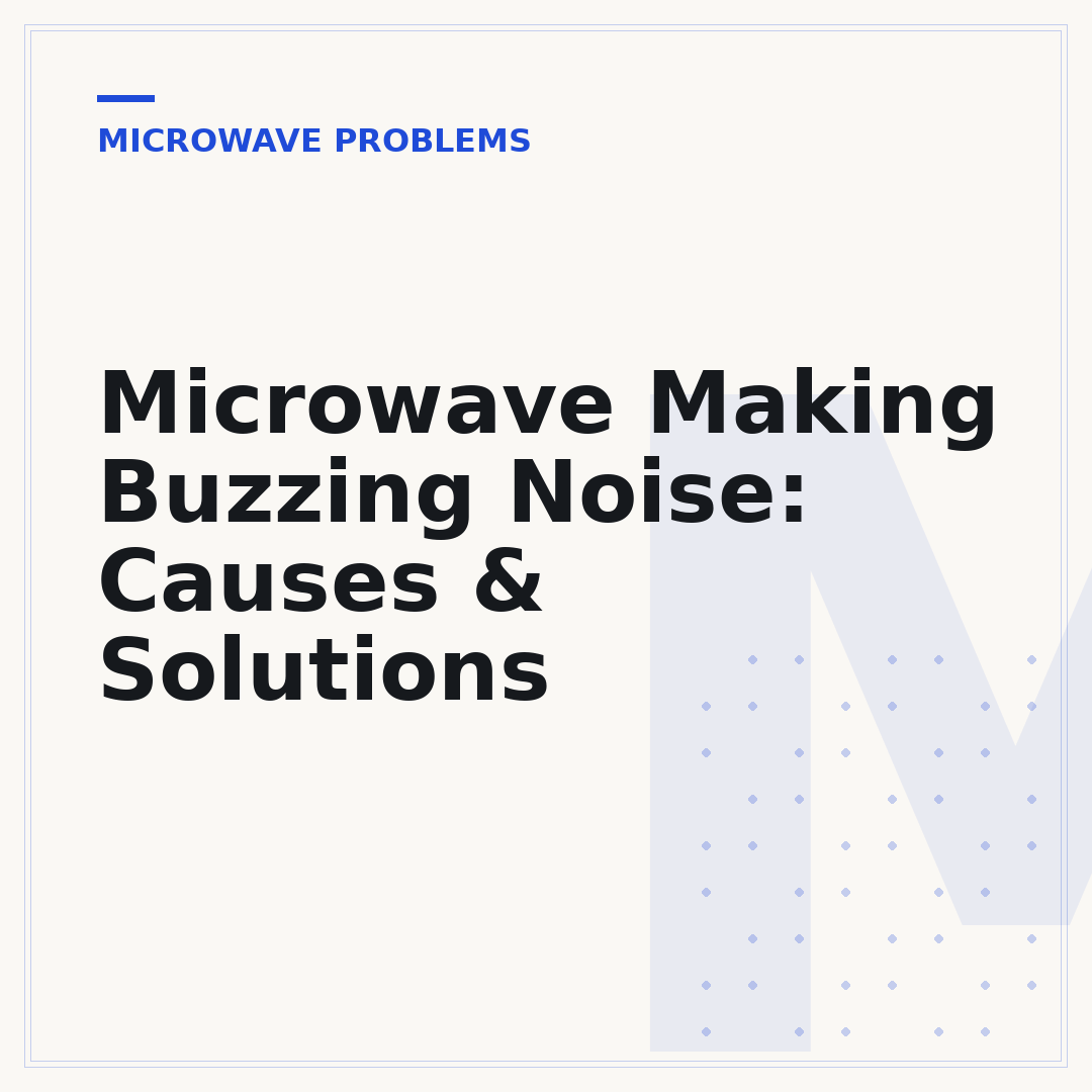 Microwave Making Buzzing Noise: Causes & Solutions