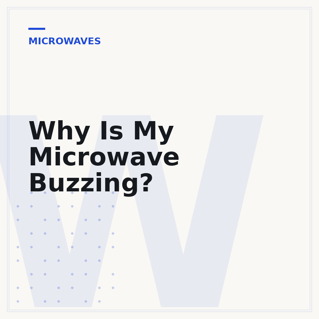 Why Is My Microwave Buzzing?