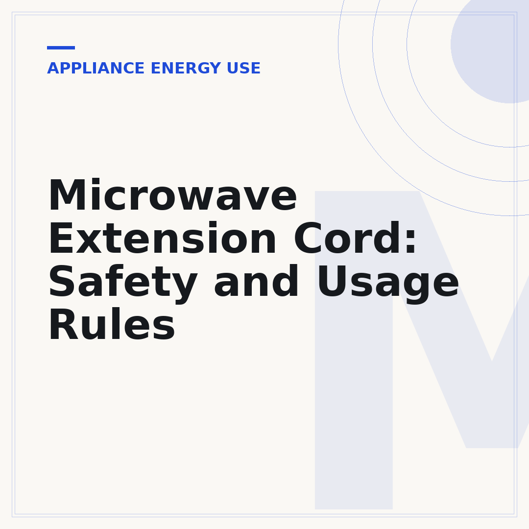 Microwave Extension Cord: Safety and Usage Rules