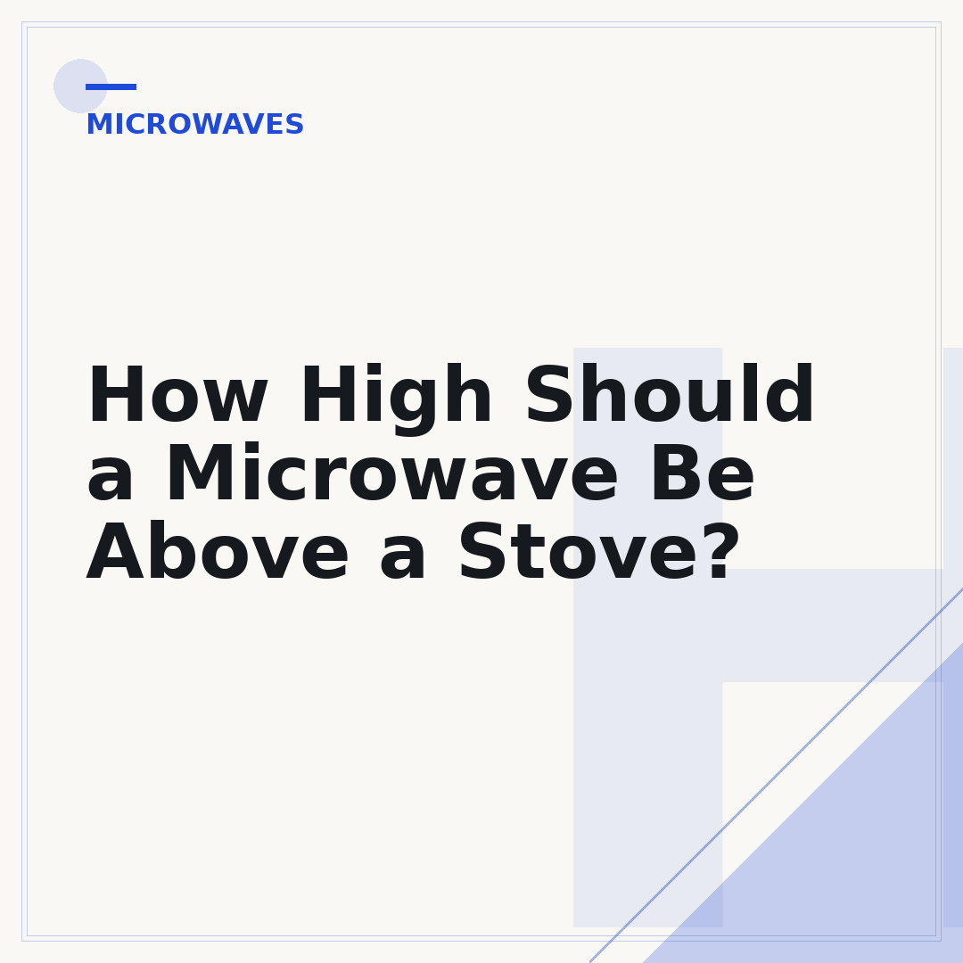 How High Should a Microwave Be Above a Stove?