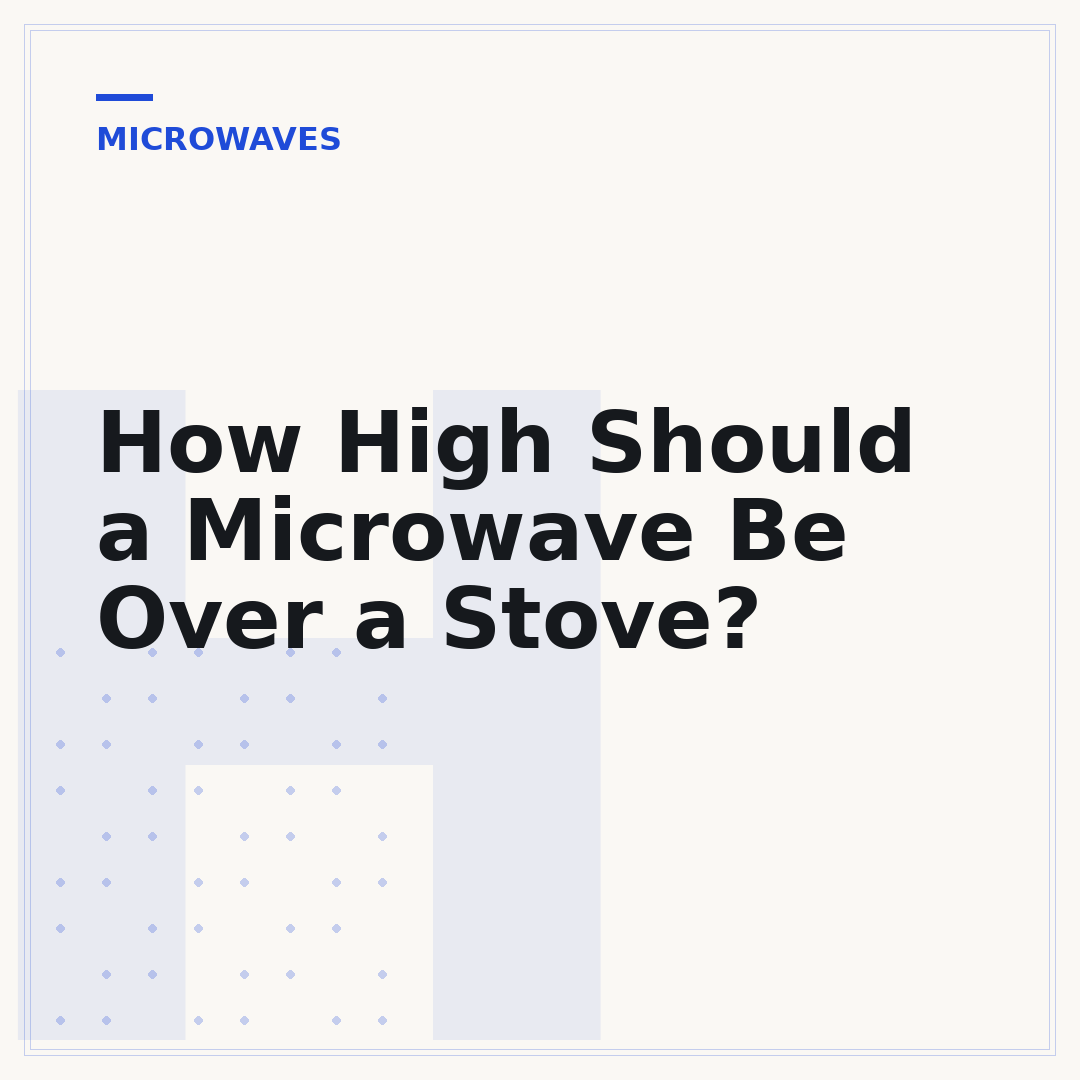 How High Should a Microwave Be Over a Stove?