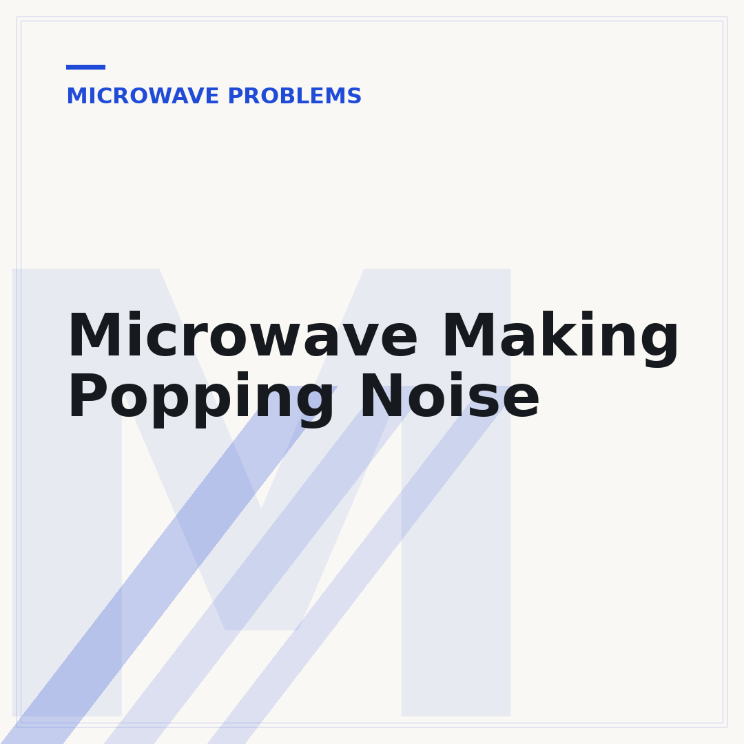 Microwave Making Popping Noise