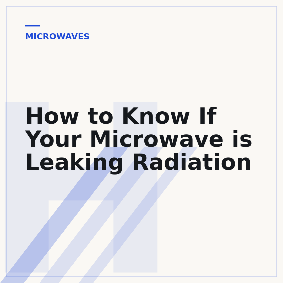 How to Know If Your Microwave is Leaking Radiation
