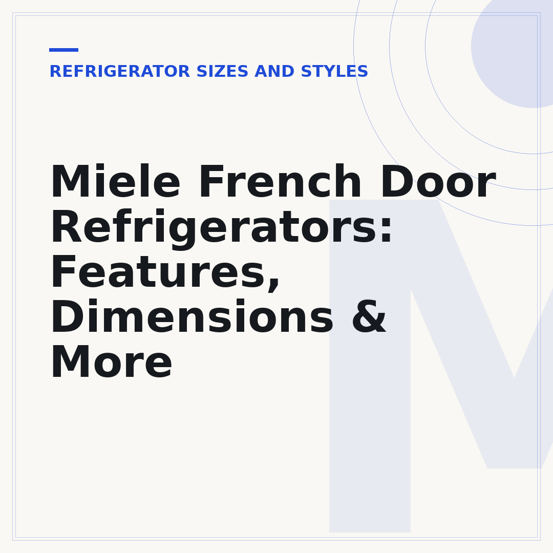 Miele French Door Refrigerators: Features, Dimensions & More