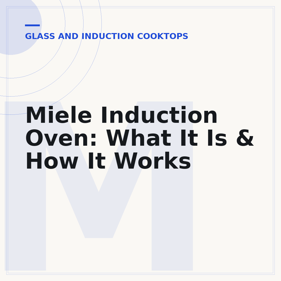 Miele Induction Oven: What It Is & How It Works