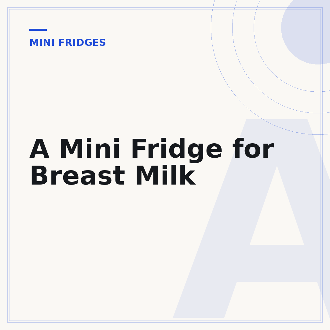 A Mini Fridge for Breast Milk