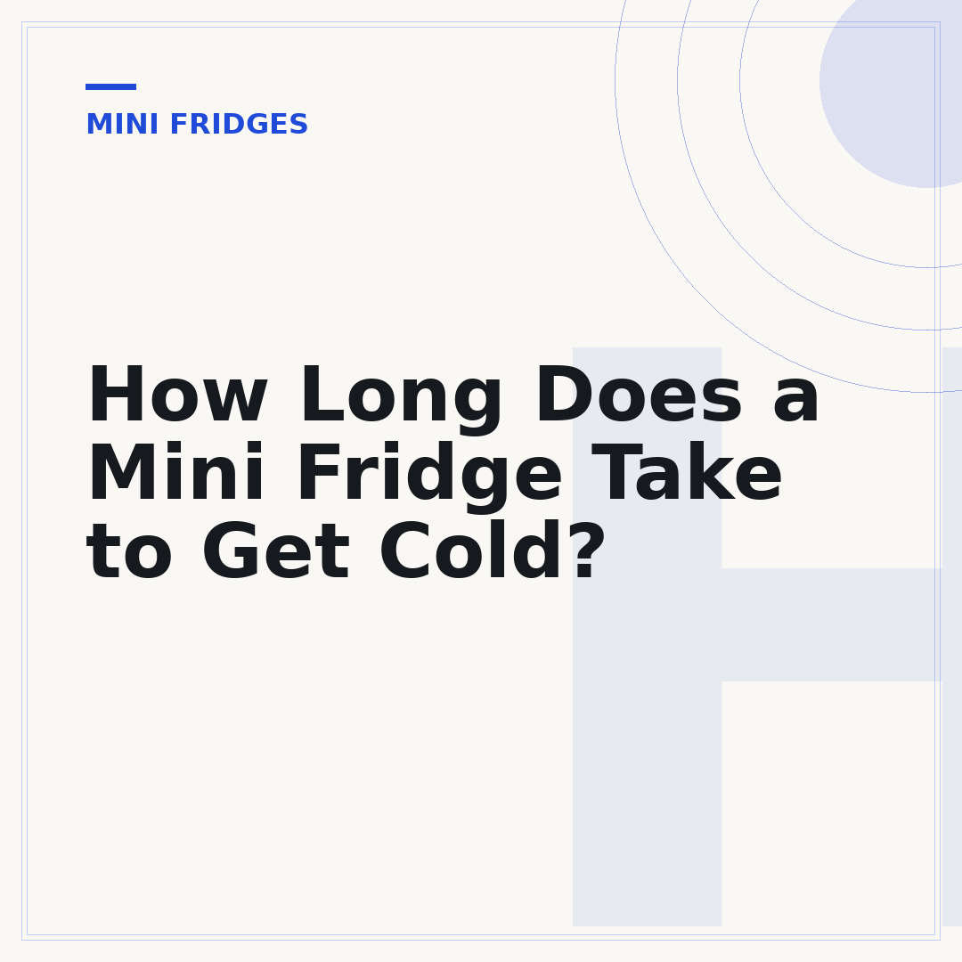 How Long Does a Mini Fridge Take to Get Cold?