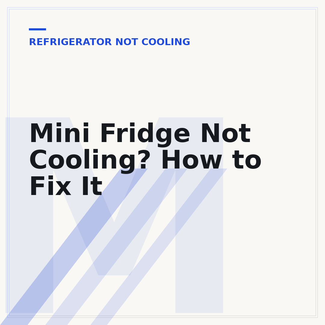 Mini Fridge Not Cooling? How to Fix It