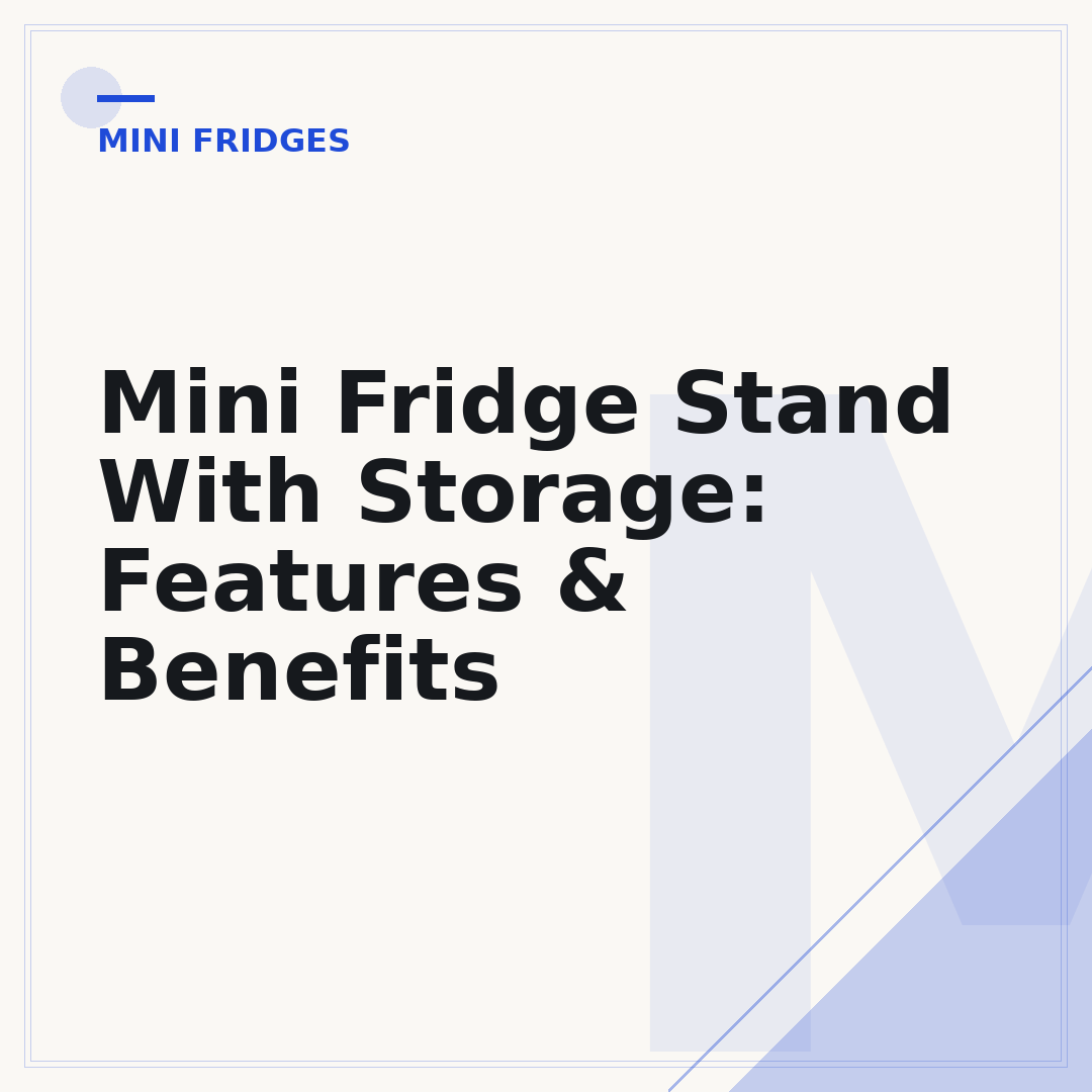 Mini Fridge Stand With Storage: Features & Benefits