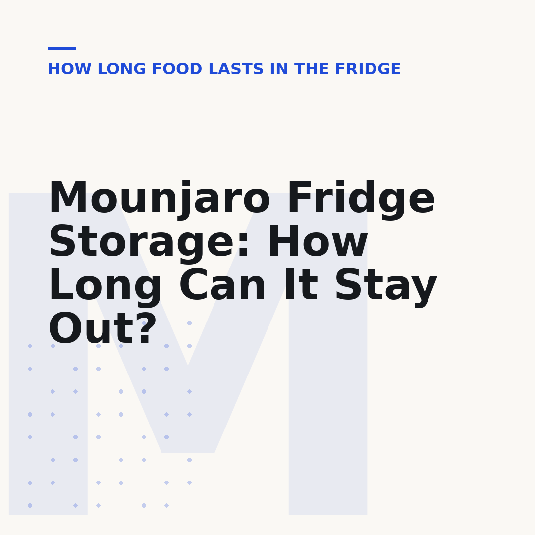 Mounjaro Fridge Storage: How Long Can It Stay Out?