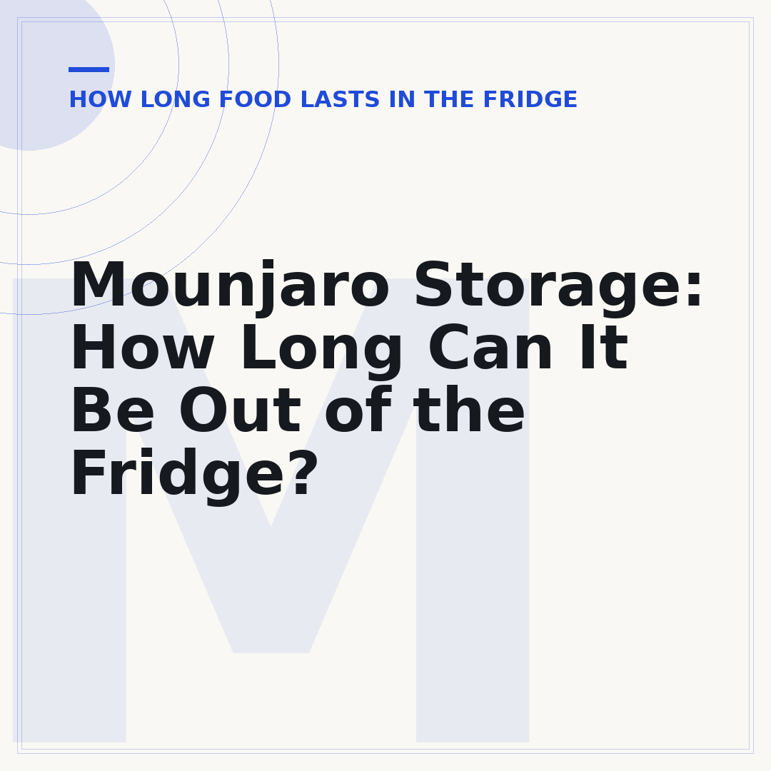 Mounjaro Storage: How Long Can It Be Out of the Fridge?
