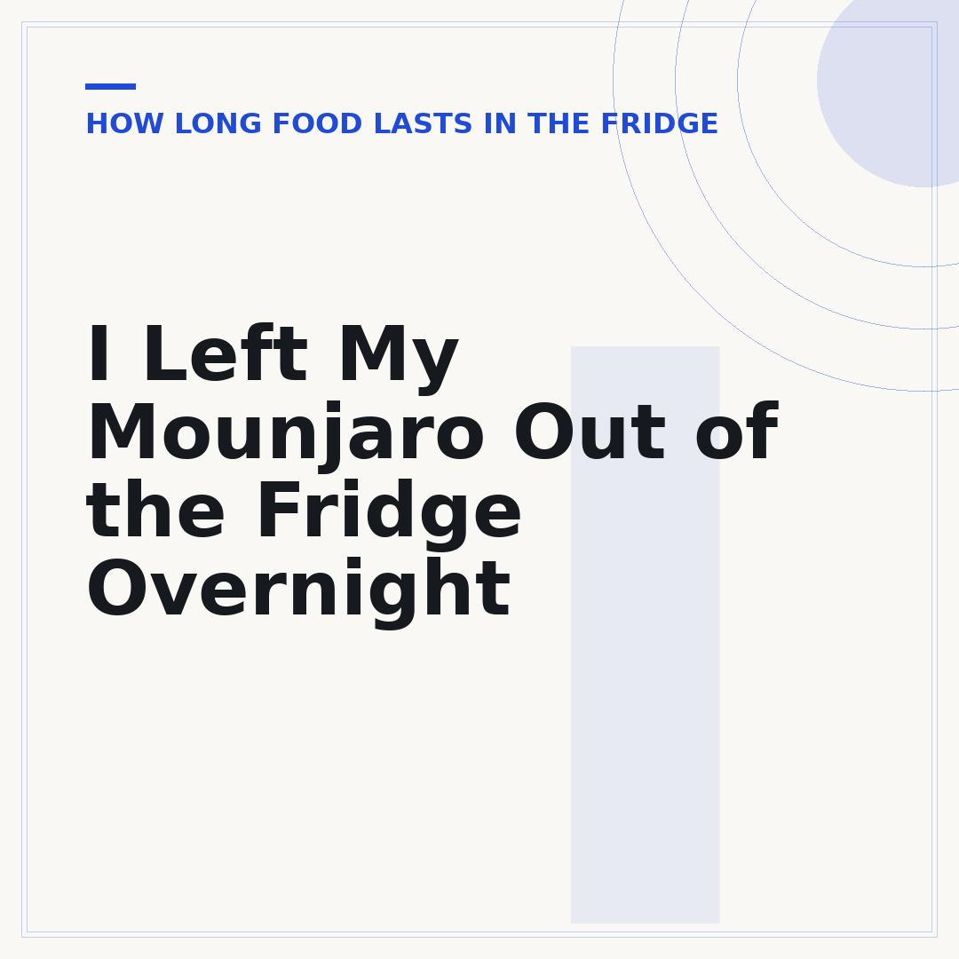I Left My Mounjaro Out of the Fridge Overnight