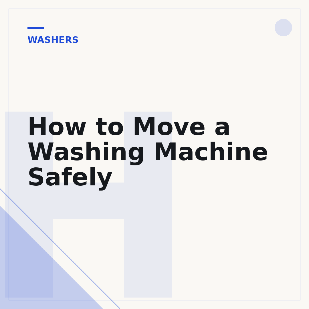 How to Move a Washing Machine Safely