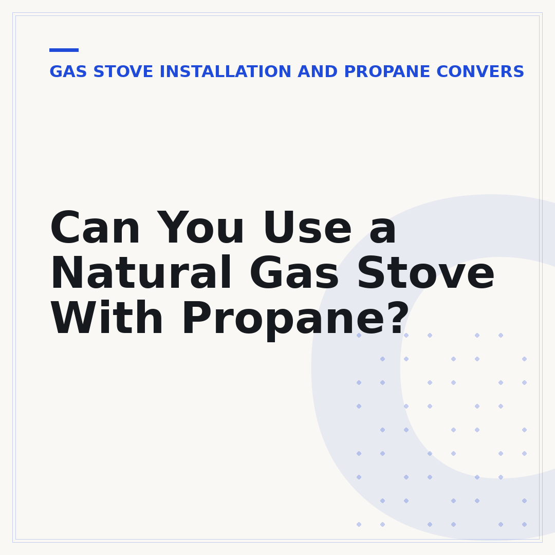 Can You Use a Natural Gas Stove With Propane?