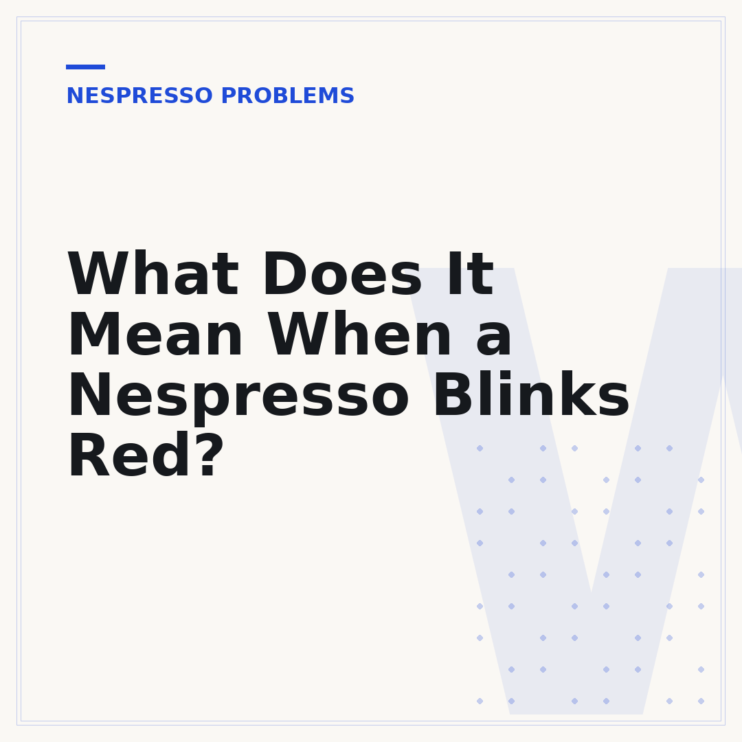 What Does It Mean When a Nespresso Blinks Red?
