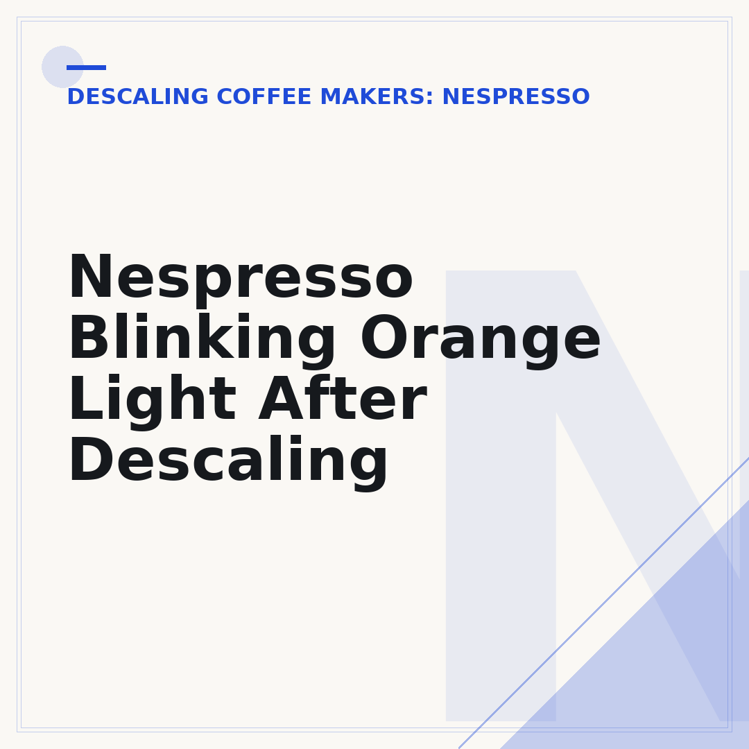Nespresso Blinking Orange Light After Descaling