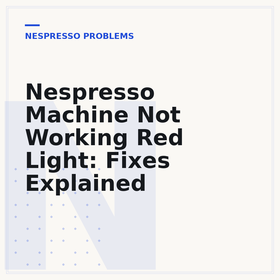 Nespresso Machine Not Working Red Light: Fixes Explained