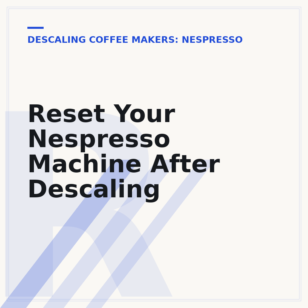 Reset Your Nespresso Machine After Descaling