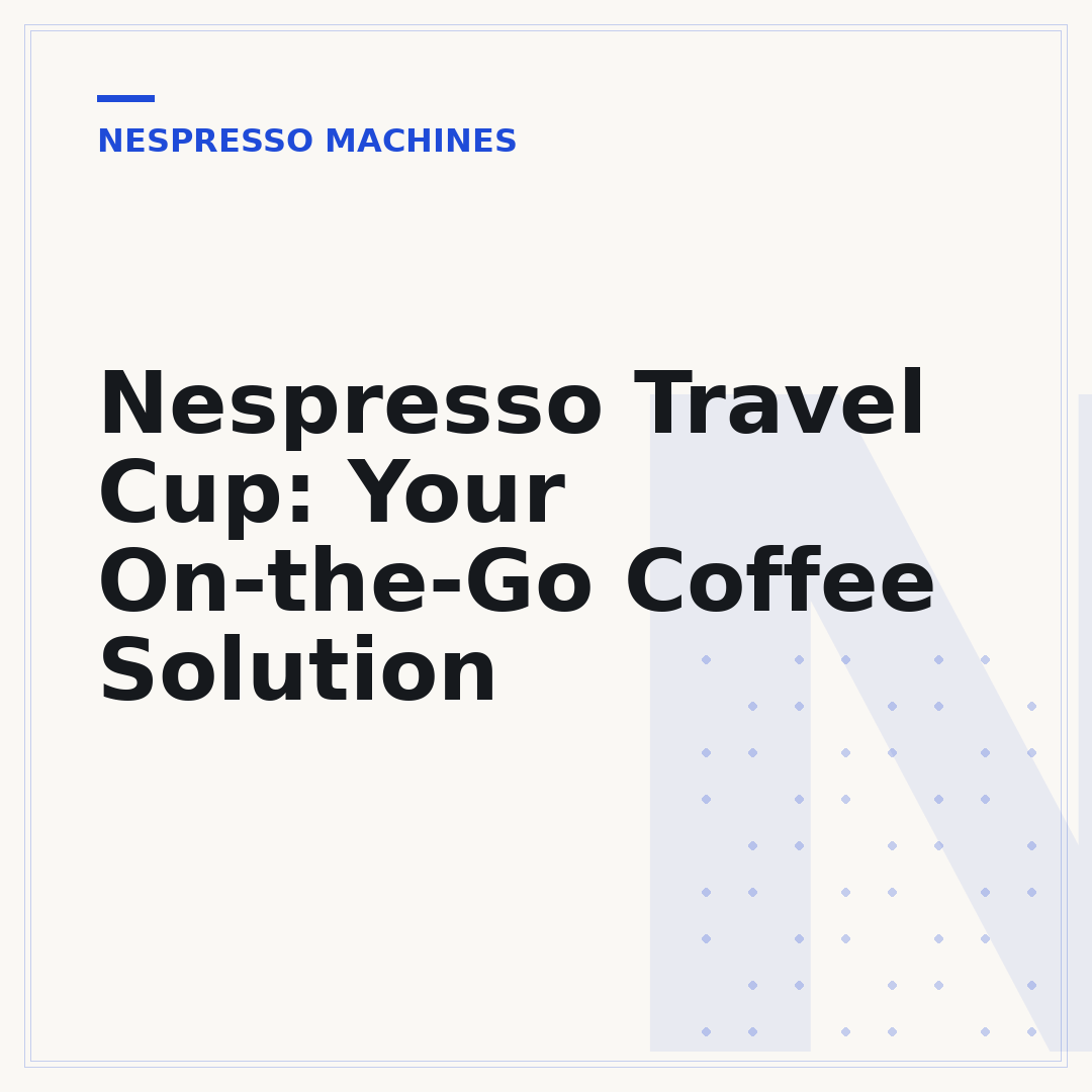 Nespresso Travel Cup: Your On-the-Go Coffee Solution