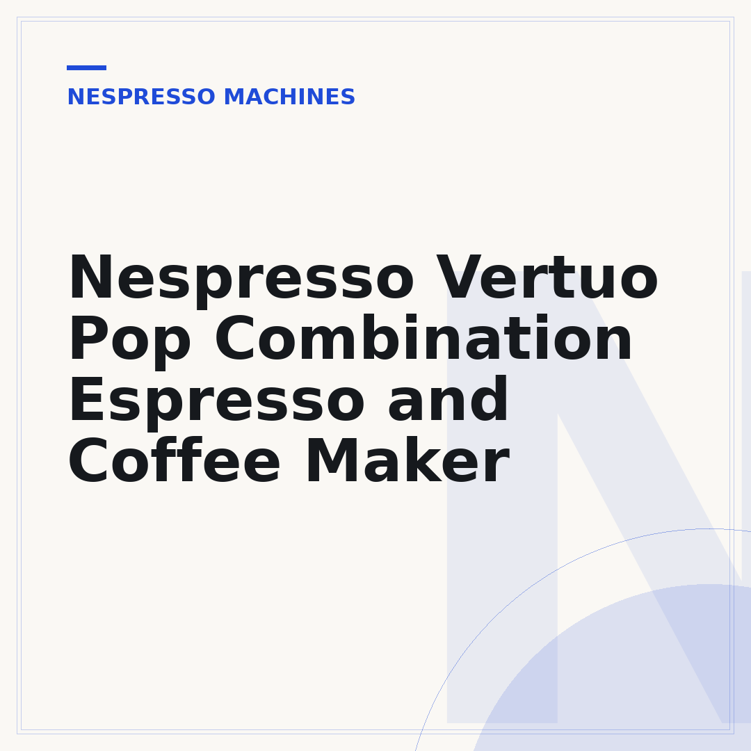 Nespresso Vertuo Pop Combination Espresso and Coffee Maker
