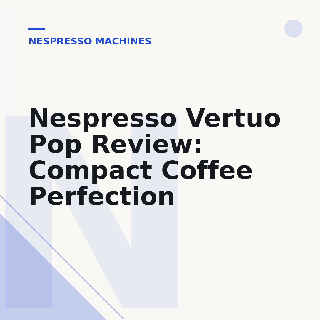 Nespresso Vertuo Pop Review: Compact Coffee Perfection
