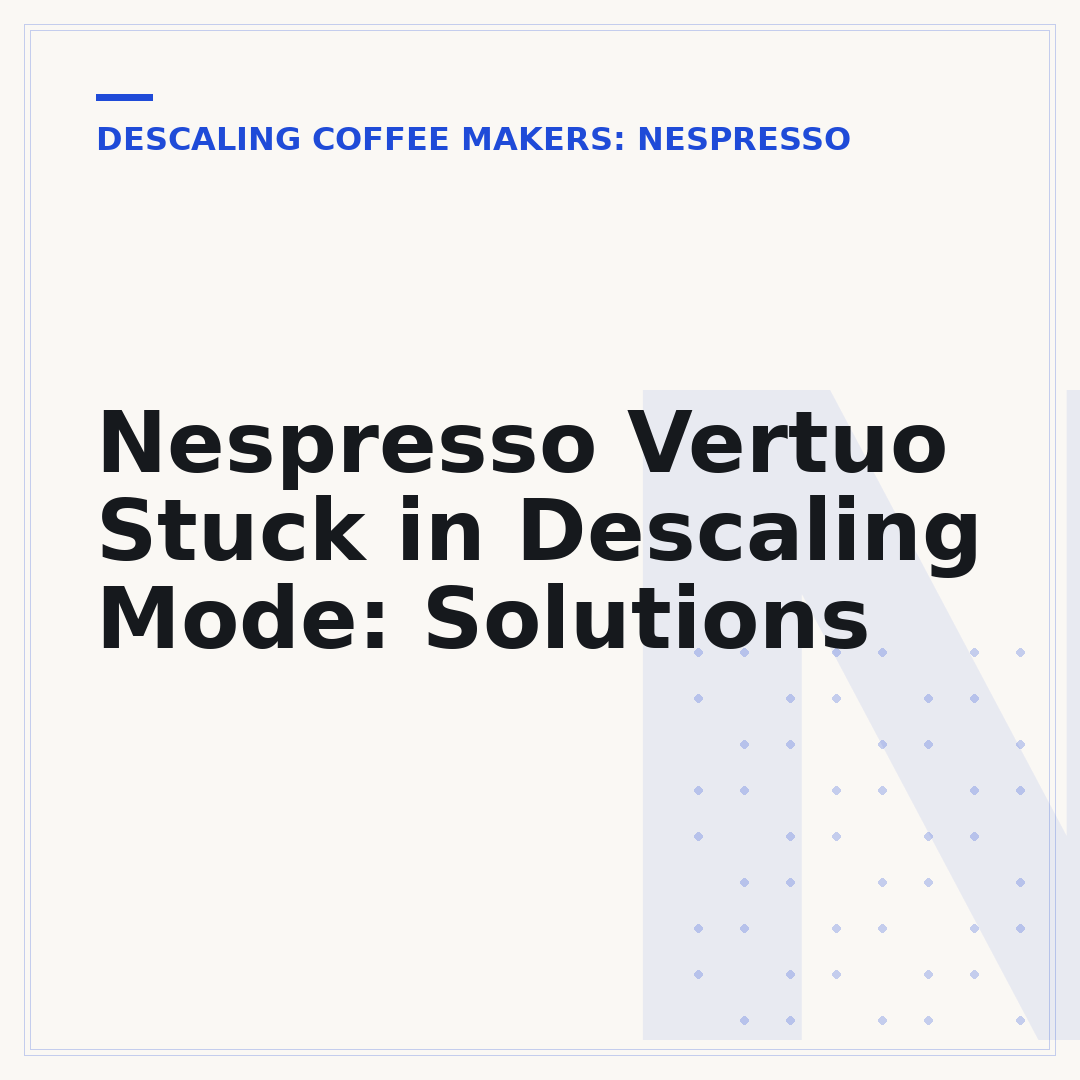 Nespresso Vertuo Stuck in Descaling Mode: Solutions