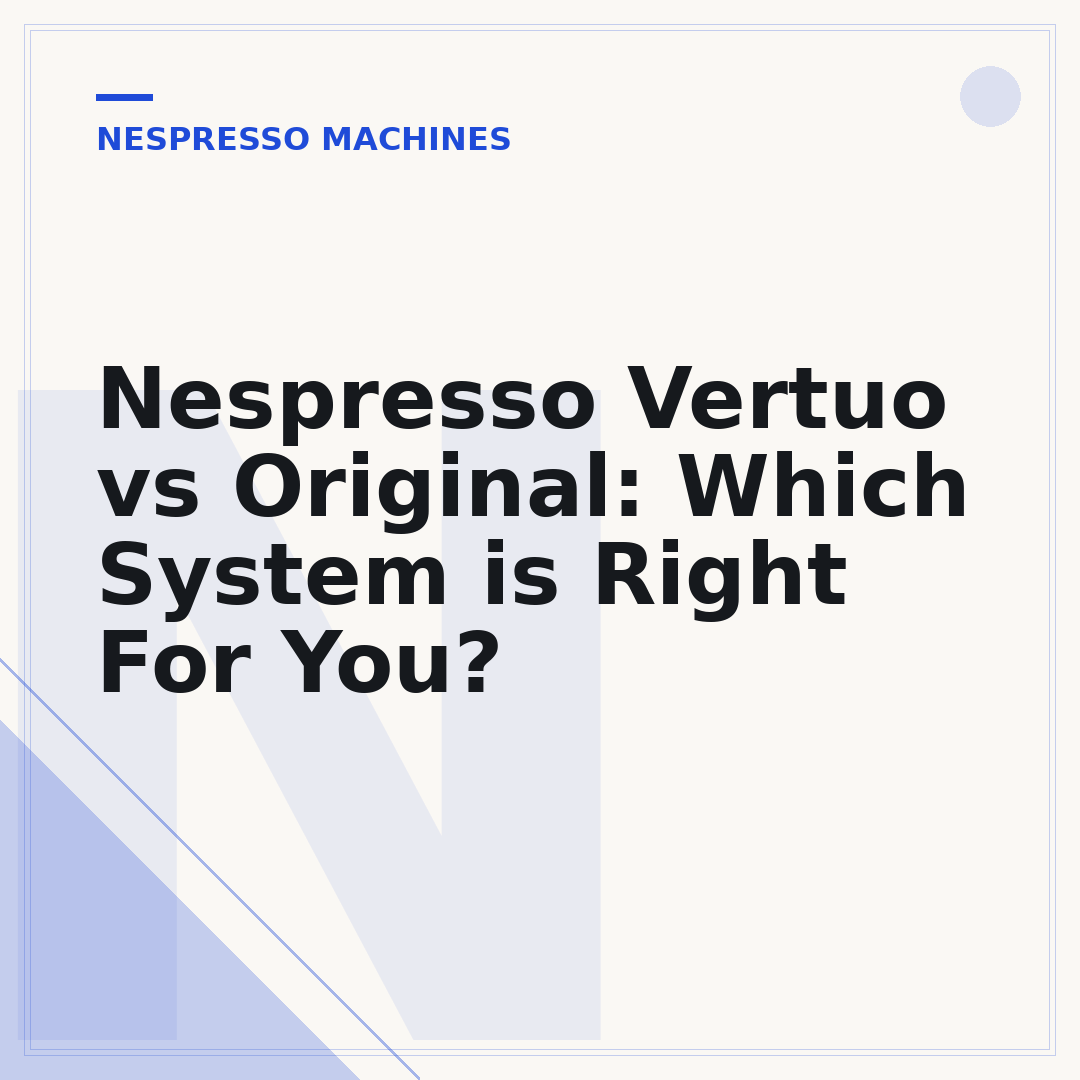 Nespresso Vertuo vs Original: Which System is Right For You?
