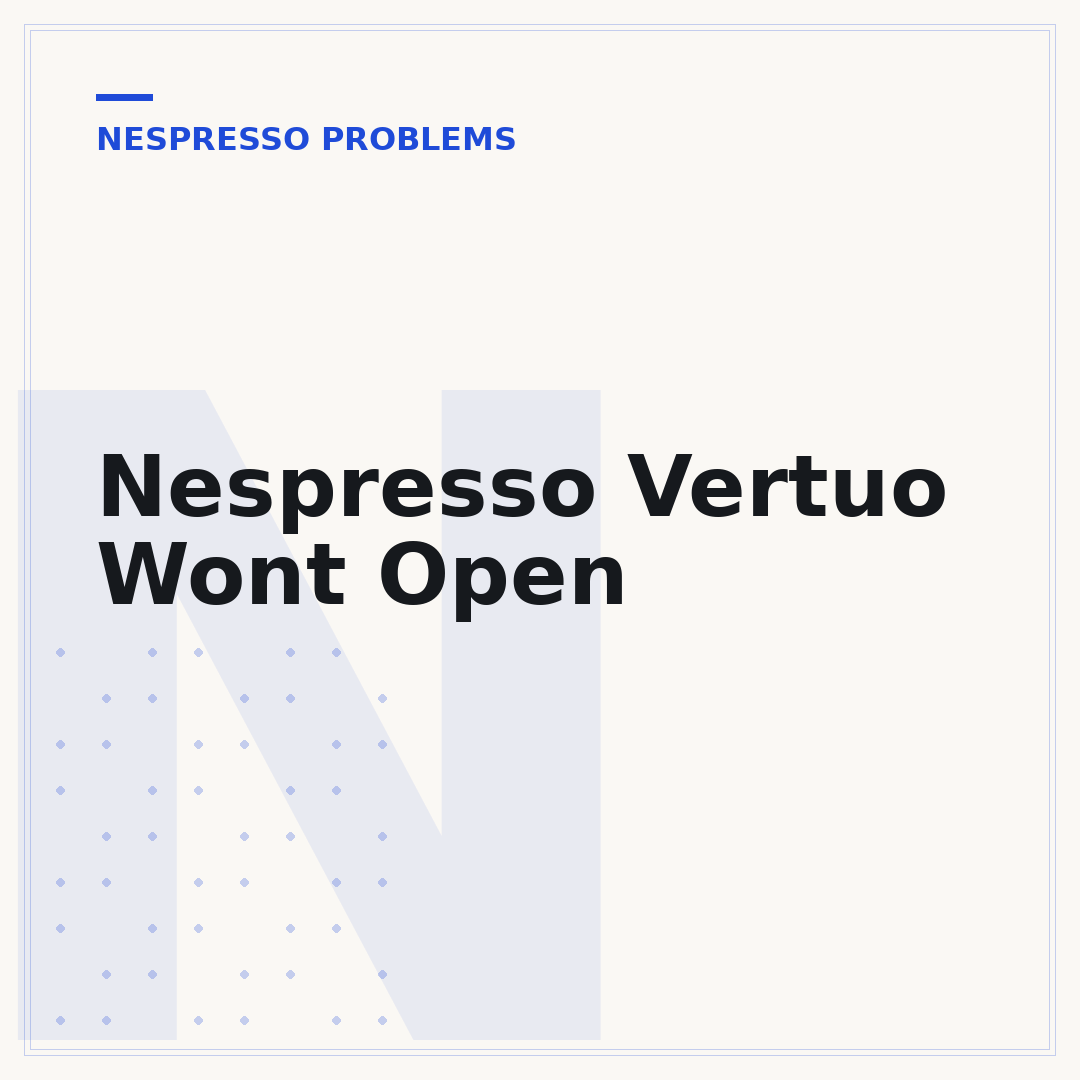 Nespresso Vertuo Wont Open