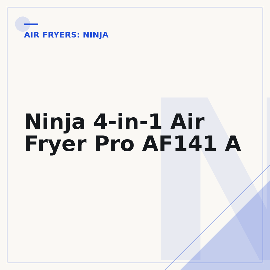 Ninja 4-in-1 Air Fryer Pro AF141 A