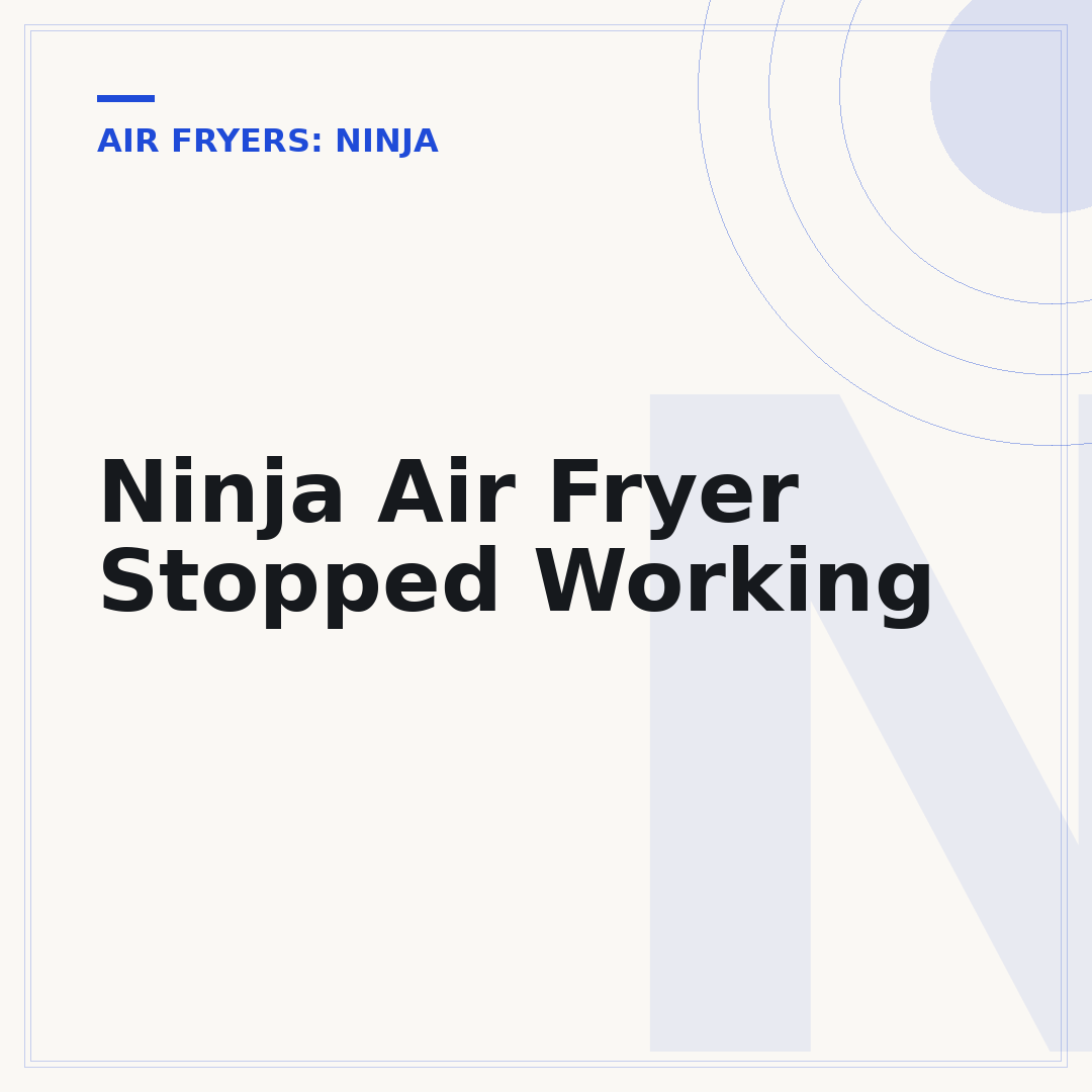 Ninja Air Fryer Stopped Working