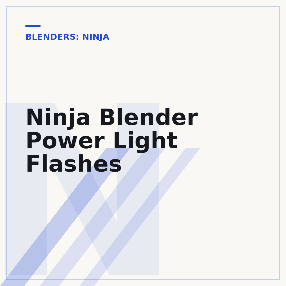 Ninja Blender Power Light Flashes