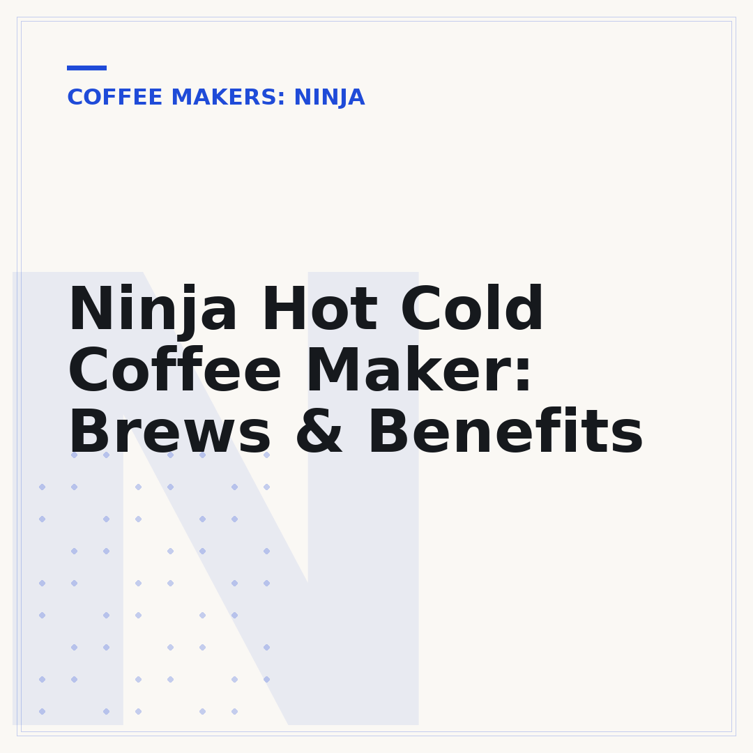 Ninja Hot Cold Coffee Maker: Brews & Benefits