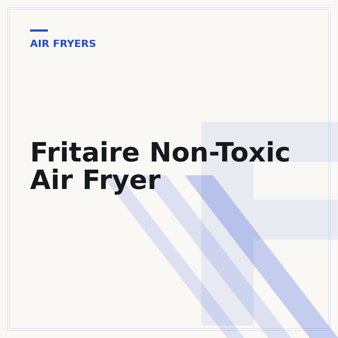 Fritaire Non-Toxic Air Fryer