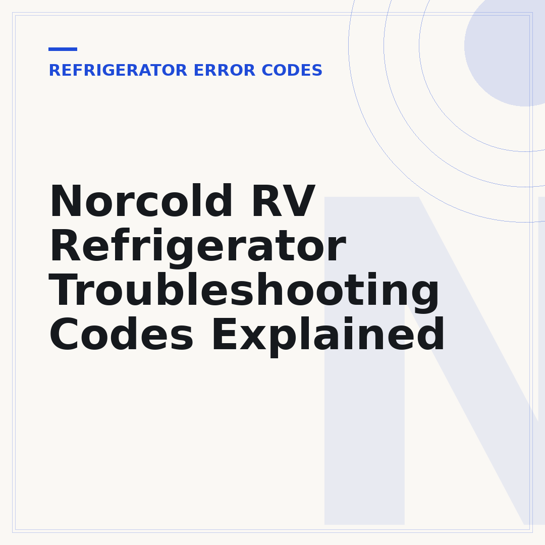Norcold RV Refrigerator Troubleshooting Codes Explained