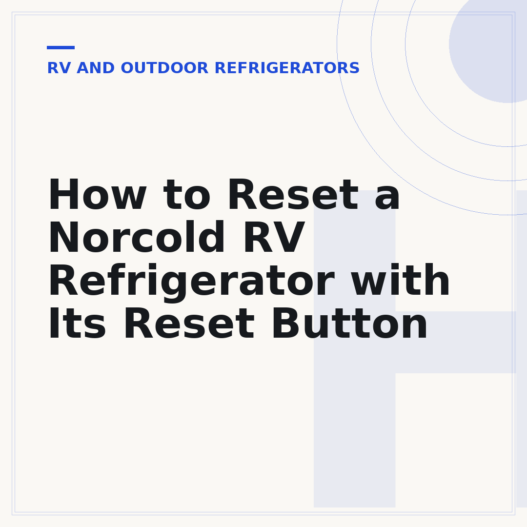 How to Reset a Norcold RV Refrigerator with Its Reset Button