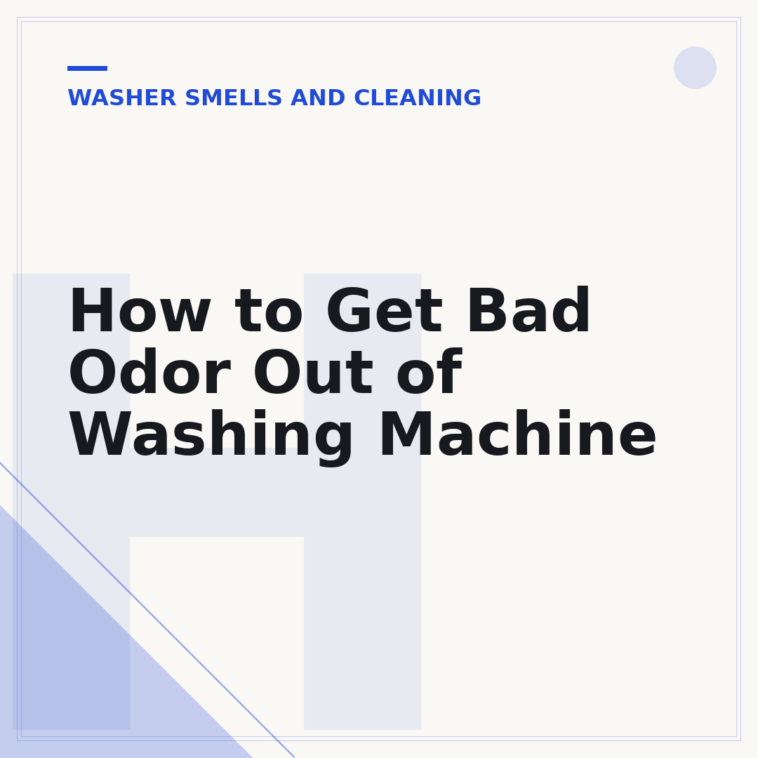 How to Get Bad Odor Out of Washing Machine
