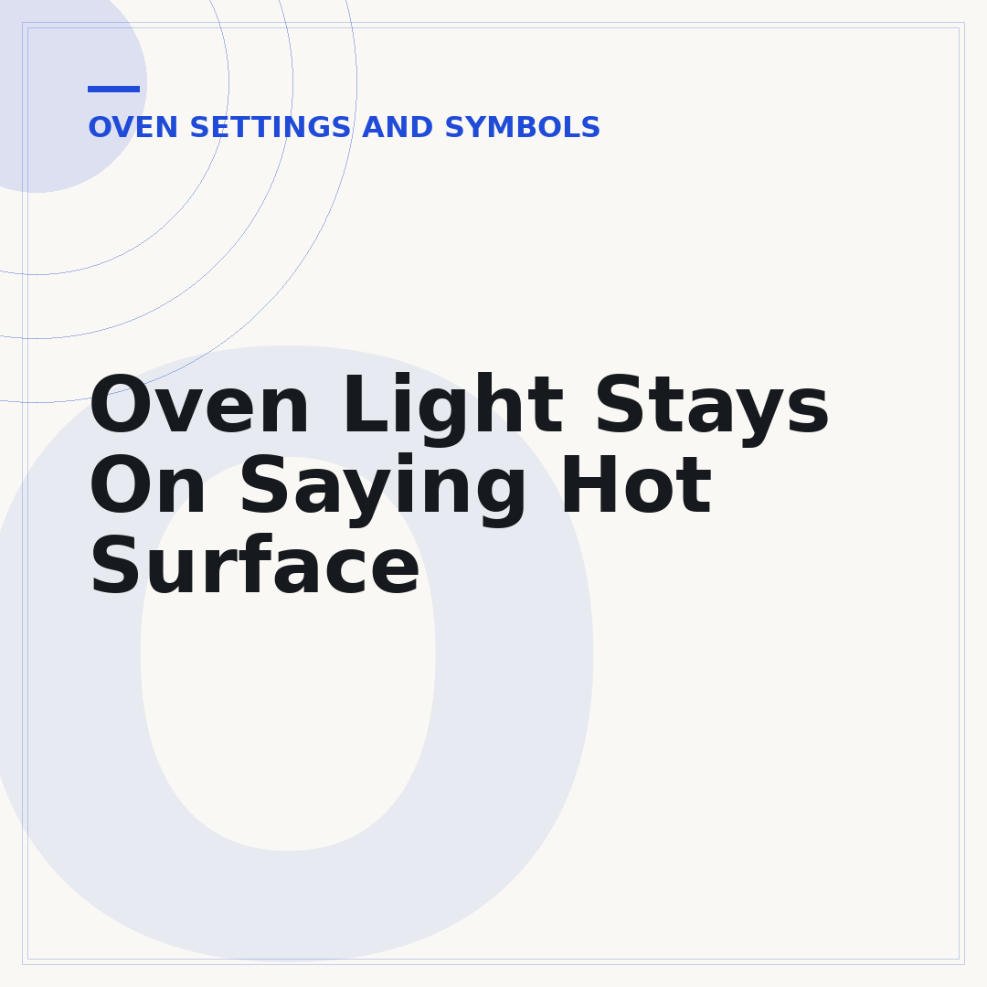 Oven Light Stays On Saying Hot Surface