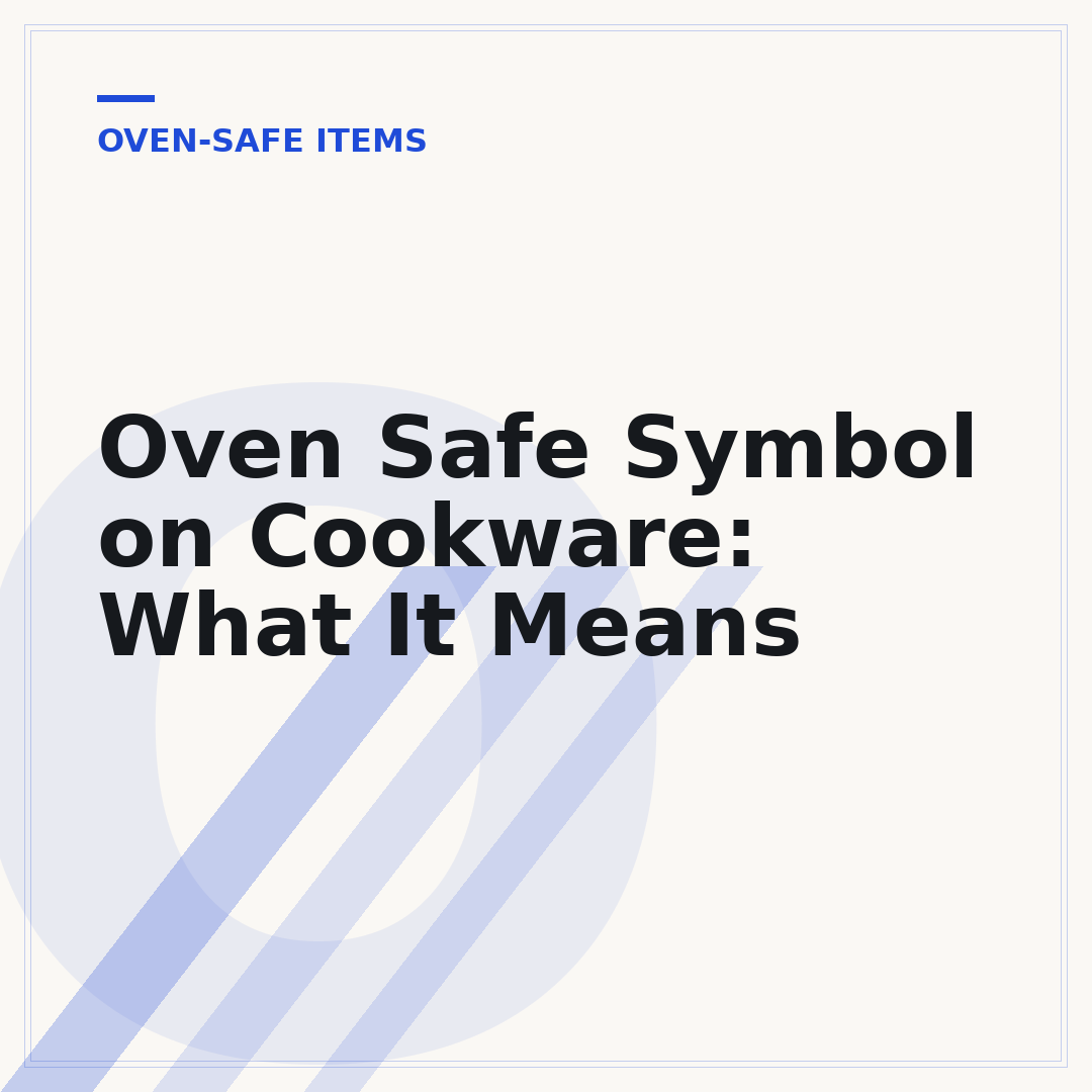 Oven Safe Symbol on Cookware: What It Means