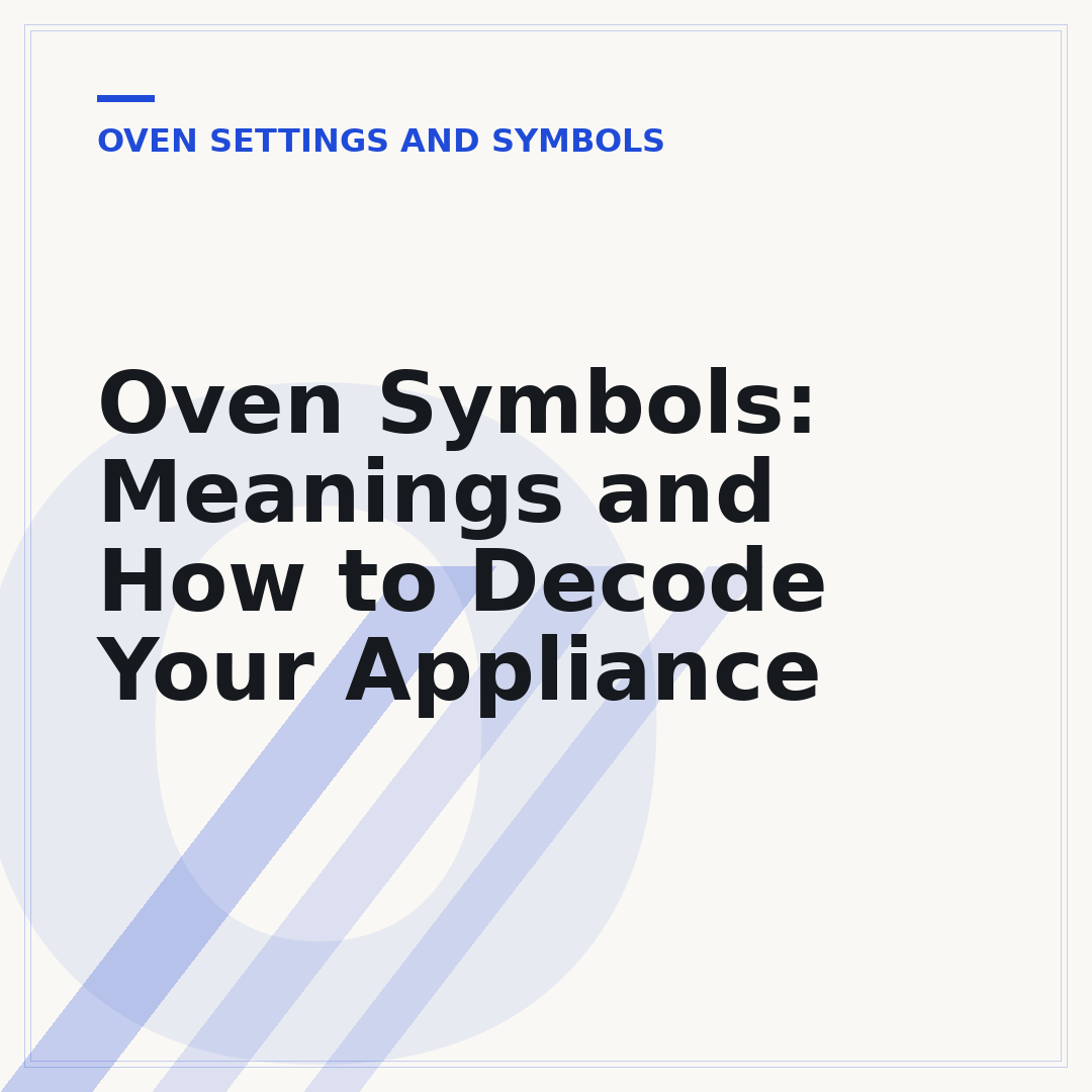 Oven Symbols: Meanings and How to Decode Your Appliance